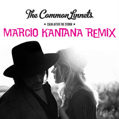 The Common Linnets - Calm After The Storm (Marcio Kantana Remix) Free Download