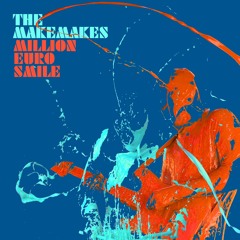 The Makemakes - Million Euro Smile (Max Manie Remix)
