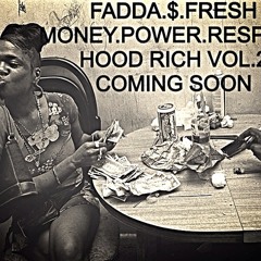 FaddaFresh Ft Shadow - No Trust (HoodRich Vol2 Money Power Respect) INTRO