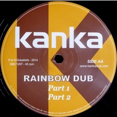 KANKA - Rainbow Dub Part 1 & 2
