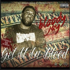 Bloody Jay - Get It Blood