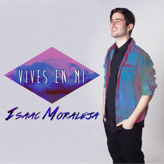 Isaac Moraleja - Vives En Mí (WAKE - Hillsong Young & Free)