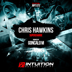 Chris Hawkins - Supercharge GONCALO M remix - Intuition Recordings Pt
