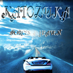 Katozuka - Forces Of Heaven