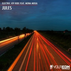 Electric Joy Ride - Jules (ft. Mona Moua)