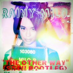 Rainy Milo - The Other Way (SSC!! Bootleg Remix)