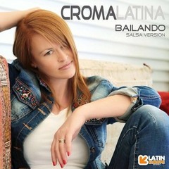Croma Latina & Jesus El Nino - Bailando (Salsa Version)