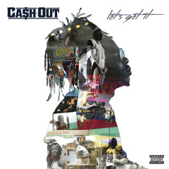 Ca$h Out "She Wanna Ride" ft. Shanell