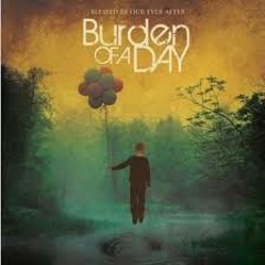 Burden of a Day - The Smile That Kills