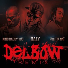 Daly , King Daddy Yod & Politik NaiDelbow X A L'ancienne (2014)