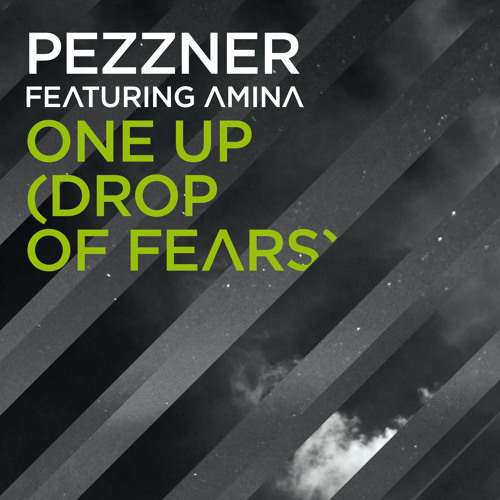 Pezzner feat. Amina - One Up (Drop of Fears) (Pezzner Remix)