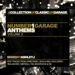 No1 Garage Anthems 2  Classic Vocal UK Garage Mix | Ashley J