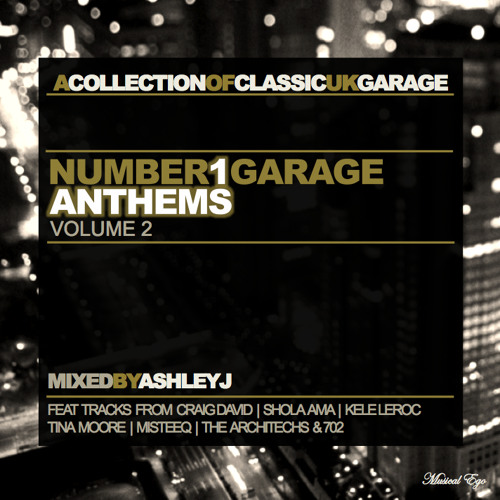 No1 Garage Anthems 2 Classic Vocal Uk Garage Mix Ashley J By
