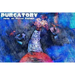 Purgatory (Prod.By Travis Gorman)