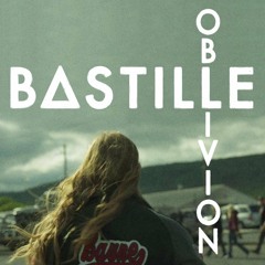 Bastille - Oblivion (Brodoway Remix)