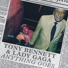 Tony Bennett & Lady Gaga - Anything Goes