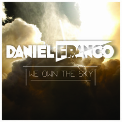 Daniel Franco- We Own The Sky (Original Mix)