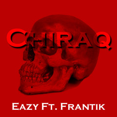 Eazy - Chiraq Ft. Frantik