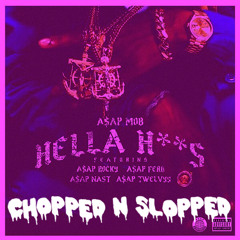 A$AP Mob // Hella Hoes (CHOPPED N SCREWED)