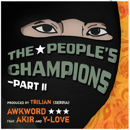 The People's Champions - Part II ft. AKIR & Y-Love [prod. by Trilian (Serbia)]
