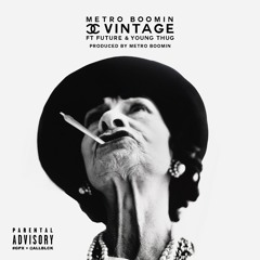Metro Boomin - Chanel Vintage (feat. Future & Young Thug)