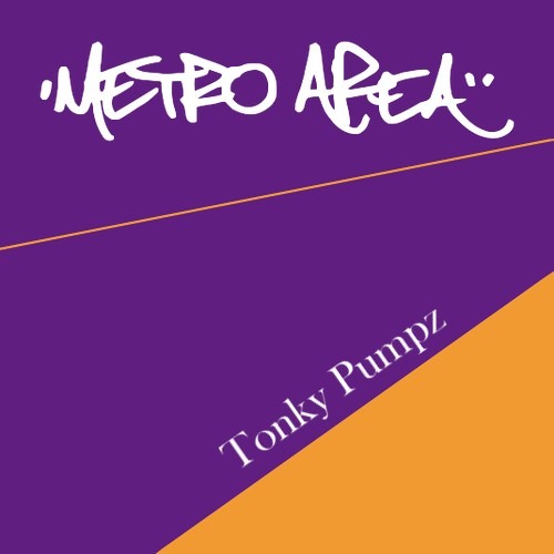 Metro Area - Tonky Pumpz (Extended)