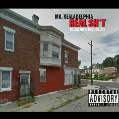 Mr. Realadelphia Real Shit