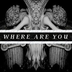Where Are You ft. Uzi (Prod. TheCrxsh)