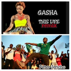 Gasha - This Life Remix Feat. Peter Jericho