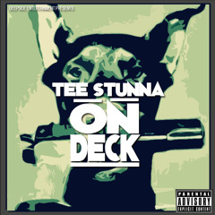Tee Stunna - On Deck