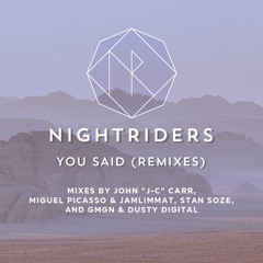 Nightriders - You Said (Miguel Picasso & JamLimmat Remix)