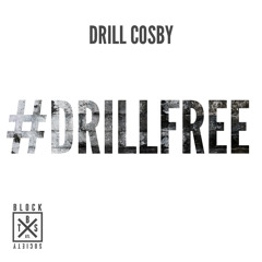 Drill Cosby - #DRILLFREE