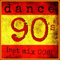 Dance 90s // setmix 006
