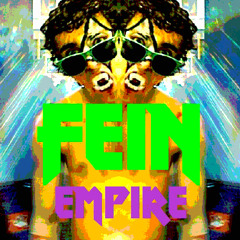 FEIN - Empire Ft. Vader