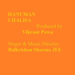 HANUMAN CHALISA by Vikrant Pawa & Balkrishan Sharma JEE