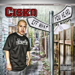 Eff What You Heard (Cisko ft. Unique)