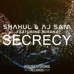 Shahul & Aj Sam  Feat.Niranj - Secrecy (OUT NOW)