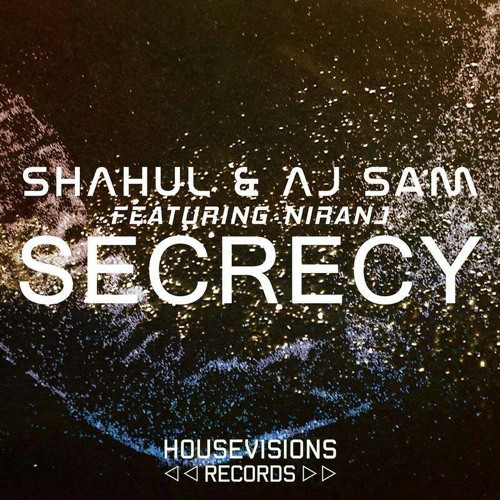 Shahul & Aj Sam  Feat.Niranj - Secrecy (OUT NOW)
