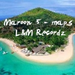 Maroon 5 - Maps(l&m Recordz)