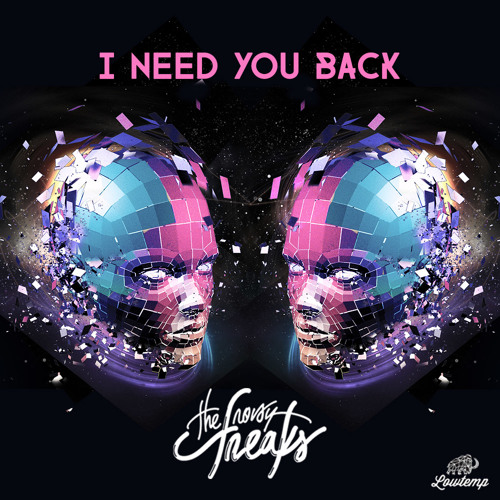 The Noisy Freaks - I Need You Back (Original Mix) // Out now !