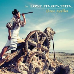 Tina Malia - The Lost Frontier