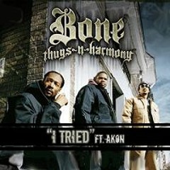 Akon Ft. Bone Thugs N Harmony - I Tried