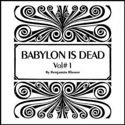 Babylon is Dead Vol#1