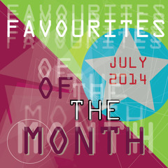 Marc Poppcke - Favourites Of The Month July 2014