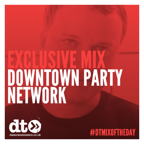 Exclusive Mix : Downtown Party Network