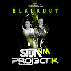 Blackout (Club Mix)- Stijn VM & Project K