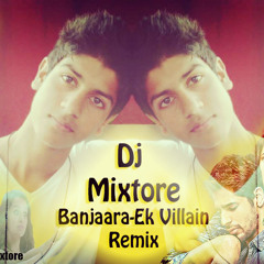 Banjaara- Dj Mixtore Remix