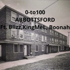 0 - 100 ABBOTTSFORD Ft. Blizz, KingMeL, Boonah