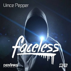 Vince Pepper - Faceless (Original Mix)