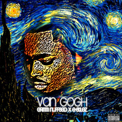 Van Gogh Ft. E - Stilez